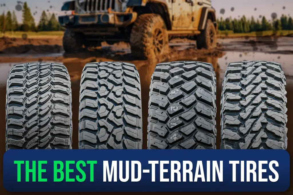 What Are The Best Mud Terrain Tires Check Out Our 2324 Guide 5888